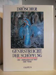 Drscher, Vitus B.  Geniestreiche der Schpfung. Die berlebenskunst der Tiere 