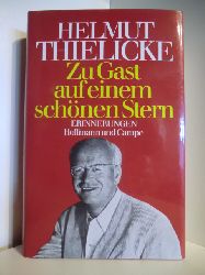 Thielicke, Helmut  Zu Gast auf einem schnen Stern. Erinnerungen 