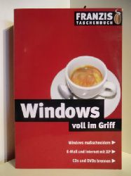 Heidecke, Martina  Windows voll im Griff. Windows maschneidern. E-Mail und Internet mit XP. CDs und DVDs brennen 