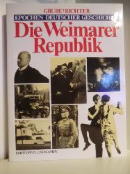 Grube, Frank / Richter, Gerhard  Epochen Deutscher Geschichte. Die Weimarer Republik 