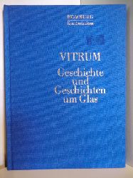 Denis, Hans  Homburg Kostbarkeiten. Vitrum. Geschichte und Geschichten um Glas 