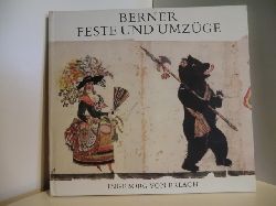 Erlach, Ingeborg von  Berner Feste und Umzge 