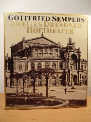 Magirius, Heinrich  Gottfried Sempers zweites Dresdner Hoftheater. Entstehung, knstlerische Ausstattung, Ikonographie 