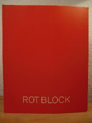 Wiegner, Hans J.  Rot Block (Rotblock) - Publikation zur Ausstellung, Martin-Gropius-Bau Museum der Dinge Berlin, 30. Januar - 6. Mrz 1999 
