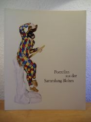 Jedding, Hermann (Bearbeitung)  Porzellan aus der Sammlung Blohm. Leihgaben von Ernesto und Emily Blohm 