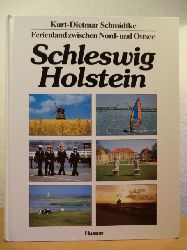Schmidtke, Kurt-Dietmar  Schleswig-Holstein. Ferienland zwischen Nord- und Ostsee 