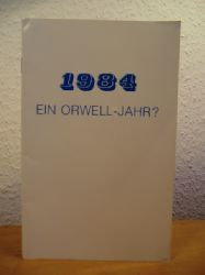 Ohne Angabe zur Autorschaft  1984 - ein Orwell-Jahr? 