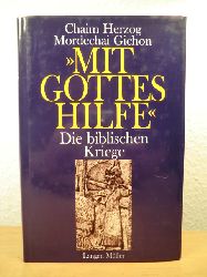 Herzog, Chaim / Gichon, Mordechai  Mit Gottes Hilfe. Die biblischen Kriege 