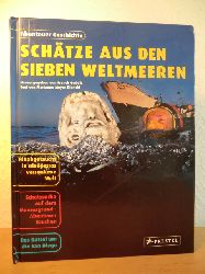 Goddio, Franck (Hrsg.) / Meyer Bianchi, Marianne (Text)  Schtze aus den sieben Weltmeeren 