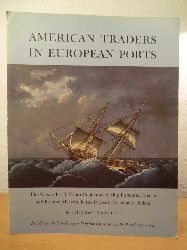 Swain Carter, John  American Traders in European Ports. The Alexander O. Vietor Collection of Ship Portraits, Charts and Related Material in the Peabody Museum of Salem 