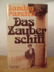 Paretti, Sandra:  Das Zauberschiff (signiert / signed) 