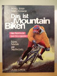 Evans, Jeremy / Richards, Brant  Das ist Mountainbiken. Das Handbuch des Bikesports 