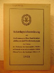 Verein zur Frderung des hamburgischen Handels mit Kolonialwaren und getrockneten Frchten (Waren-Verein der Hamburger Brse) e.V.  Schiedgerichtsordnung und Bestimmungen ber Qualittsfeststellungen und Preisfestsetzungen des Vereins zur Frderung des hamburgischen Handels mit Kolonialwaren und getrockneten Frchten (Waren-Verein der Hamburger Brse) e.V. 