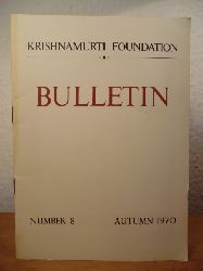 Krishnamurti Foundation  Bulletin Number 8, Autumn 1970 