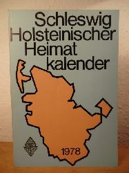 Thomsen, Martin (verantwortlich fr den Inhalt)  Schleswig-Holsteinischer Heimatkalender 1978 - 40. Jahrgang 