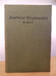 Eilers, Georg  Hamburgs Vergangenheit. Eine Geschichte der Heimat 