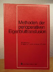 Mempel, Prof. Dr. med W. / Heim, Dr. med. M. U. (Hrsg.)  Methoden der perioperativen Eigenbluttransfusion. Kliner Stellenwert - Praktikabilitt - Tiefkhlkonservierung - Komponententherapie 
