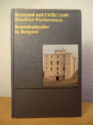 Laule, Bernhard und Ulrike / Wischermann, Heinfried:  Kunstdenkmler in Burgund 