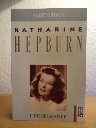 Thain, Andrea  Katharine Hepburn. Eine Biographie 