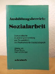 Irle, Gnter / Bloos, Peter / Witzel, Gerhard  Ausbildungsbereich Sozialarbeit. Demokratische Ausbildungsentwicklung und Perspektiven der Fachschule fr Sozialpdagogik 