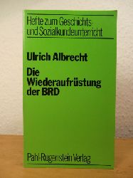 Albrecht, Ulrich  Die Wiederaufrstung der BRD 