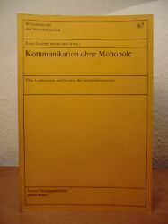 Mestmcker, Prof. Dr. Ernst-Joachim (Hrsg.)  Kommunikation und Monopole. ber Legitimation und Grenzen des Fernmeldemonopols 
