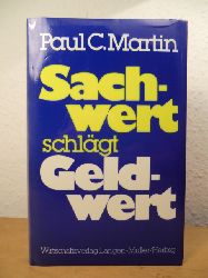 Martin, Paul C.  Sachwert schlgt Geldwert 