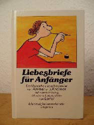 Ammer, Fritz / Andreas, Georg - mit einem Anhang "Moderne Liebesbriefe" von Loriot  Liebesbriefe fr Anfnger. Der klassische Liebesbriefsteller 