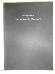 Wentzel, H. u. A. Ehrhardt:  Niederdeutsche Madonnen. 