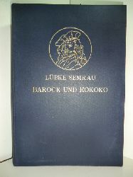 Lbcke, Wilhelm und Max Semrau:  Grundriss der Kunstgeschichte. Band IV: Die Kunst der Barockzeit und des Rokoko 