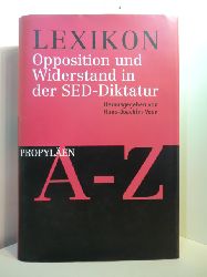 Veen, Hans-Joachim (Hrsg.):  Lexikon Opposition und Widerstand in der SED-Diktatur. [Hrsg. im Auftr. der Konrad-Adenauer-Stiftung] 