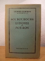 Courteline, Georges:  Boubouroche. Lidoire et Potiron 