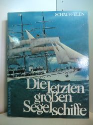 Schuffelen, Otmar:  Die letzten grossen Segelschiffe 