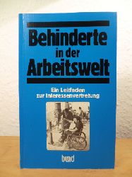 DGB Bundesvorstand (Hrsg.) und Heinz Bethmann (Mitverfass.):  Behinderte in der Arbeitswelt. Ein Leitfaden zur Interessenvertretung 