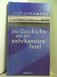 Saramago, Jos:  Die Geschichte von der unbekannten Insel 