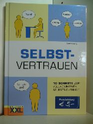 Perry, Martin:  Selbstvertrauen. 10 Schritte zur vollkommenen Selbstsicherheit 