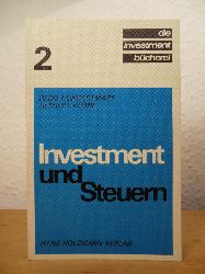 Hundertmark, Dr. Dr. Dedo und Dr. Herbart Klne:  Investment und Steuern. Die Investment-Bcherei Band 2 