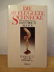 Block, Friedrich (Hrsg.):  Die beflgelte Schnecke. Grotesker Humor aus 6 Jahrhunderten 