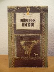 Gasser, Manuel:  Mnchen um 1900 