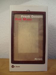 Goosen, Frank:  Pink Moon (deutschsprachige Ausgabe) 