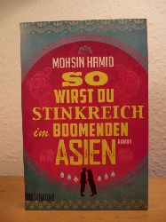 Hamid, Mohsin:  So wirst du stinkreich im boomenden Asien 