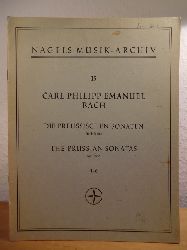 Bach, Carl Philipp Emanuel - hrsg. v. Rudolf Steglich:  Die Preussischen Sonaten fr Klavier 4 - 6 / The Prussian Sonatas for Piano 4 - 6 (Nagels Musik-Archiv 15) 