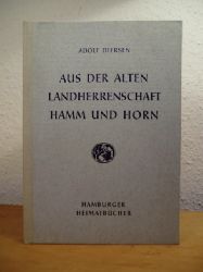 Diersen, Adolf:  Aus der alten Landherrenschaft Hamm und Horn (Hamburger Heimatbcher) 