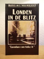 Fitz Gibbon, Constantine:  Londen in de Blitz. "London can take it!" (Bibliotheek van de Tweede Wereldoorlog) 