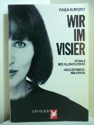 Almqvist, Paula:  Wir im Visier. Rituale des Alltagslebens. Neue Zeitgeist-Kolumnen 