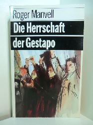 Manvell, Roger:  Die Herrschaft der Gestapo 