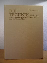 Feldhaus, F. M.:  Die Technik. Ein Lexikon der Vorzeit, der geschichtlichen Zeit und der Naturvlker 