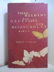 Meldini, Piero:  Das Gegengift zur Melancholie 