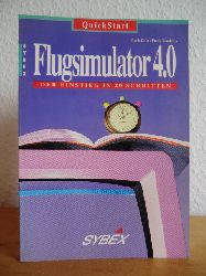Dille, Frank und Frank Raudszus:  QuickStart Flugsimulator 4.0. Der Einstieg in 20 Schritten 