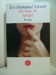 Schmitt, Eric-Emmanuel:  Die Frau im Spiegel 